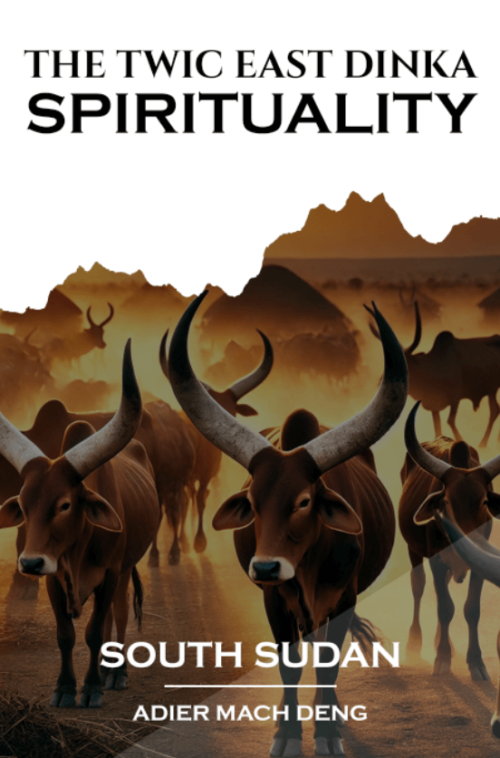 THE TWIC EAST DINKA: SPIRITUALITY